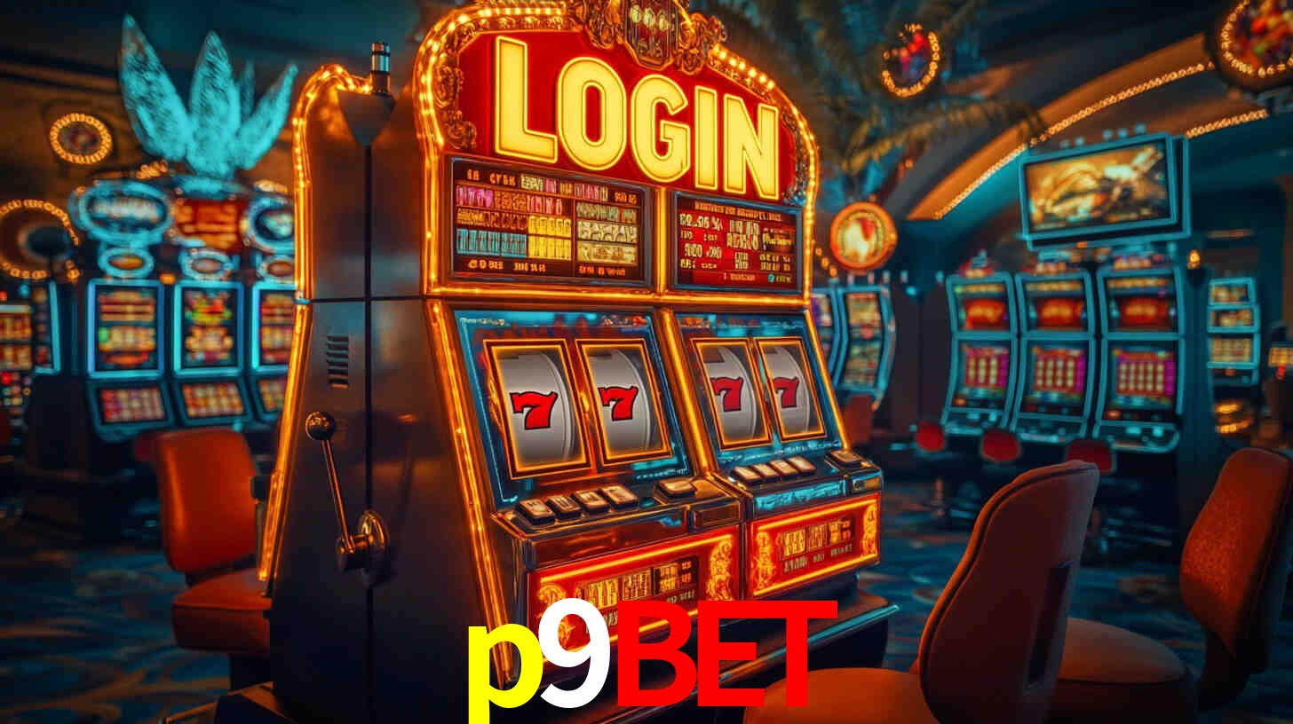 Explore as vantagens do p9bet: serviço profissional e confiabilidade